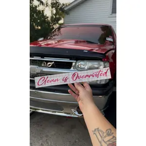 Clean Is Overrated Decal