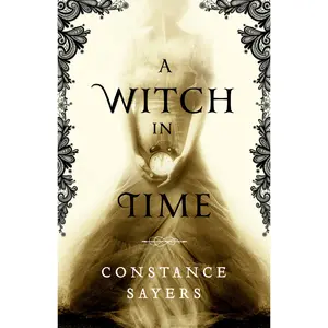 A Witch in Time by Constance Sayers [Paperback Book]