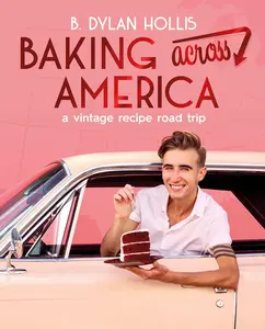 Baking Across America: A Vintage Recipe Road Trip Coffee Chocolate