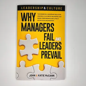 Leadership & Culture: Why Managers Fail and Leaders Prevail