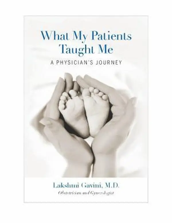 USED-What My Patients Taught Me: A Physician's Journey by Gavini, Lakshmi (Hardcover)