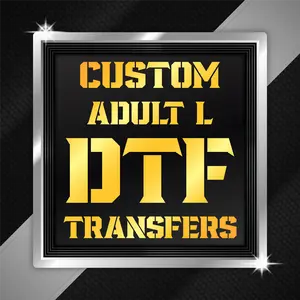 Custom DTF Transfers, DTF Print, DTF Prints, High-Quality Transfers, Full Color Prints, Adult Large DTF Transfer