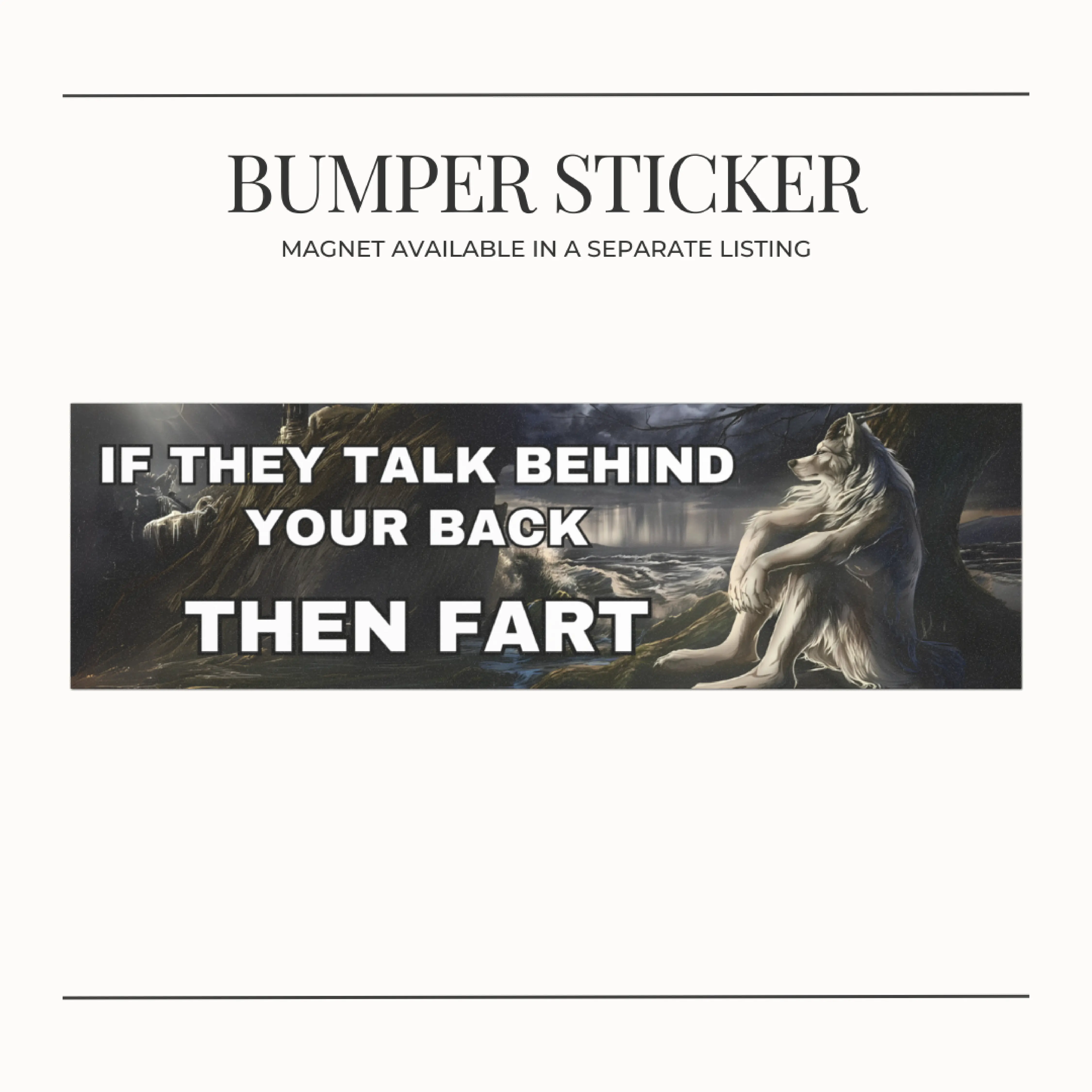 BUMPER STICKER Alpha Wolf Meme Cringe Car Magnet - "If They Talk Behind Your Back, Then Fart" - Funny Gifts, Auto Decor, Humor Magnet, Gift for Friends