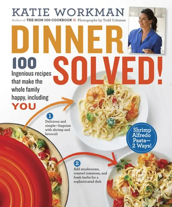 USED Book - Dinner Solved!: 100 Easy Recipe Home Cooking Family Dinner Ideas That Make the Whole Family Happy, Including You! by Katie Workman (Softcover, 2.06lbs) - English, Full-Color Photographs