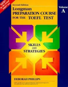USED-Longman Preparation Course for the Toefl Test: Skilled Book, Volume A by Deborah Phillips (Paperback)