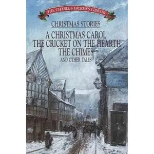 USED-Christmas Stories: A Christmas Carol, the Cricket, the Chimes, on the Hearth and Other Tales by Charles Dickens (Hardcover)