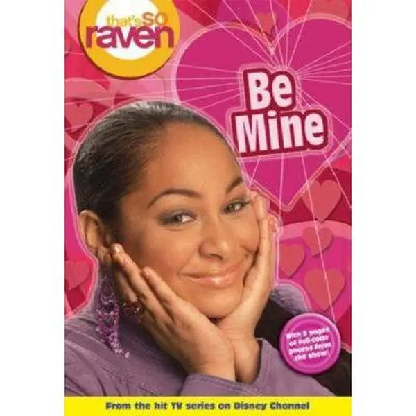 USED-That's so Raven: Be Mine - Book #12: Junior Novel (That's So Raven, 12) by Kimberly Morris (Paperback)
