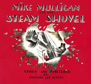 Mike Mulligan and His Steam Shovel by Virginia Lee Burton [Paperback Book]
