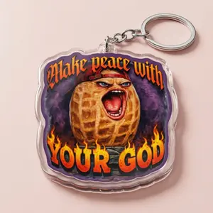 Burnt Peanut Keychain, Make Peach With Your God Meme Acrylic Charm, Gift for Meme Fans