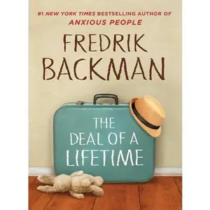 The Deal of a Lifetime -- Fredrik Backman, Hardcover