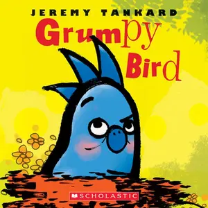 Grumpy Bird -- Jeremy Tankard - Board Book