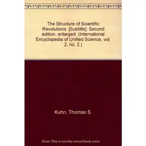 USED-The Structure of Scientific Revolutions. [Subtitle]: Second edition, enlarged. (International Encyclopedia of Unified Science, vol. 2, no. 2.) by Thomas S. Kuhn (Paperback)