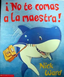 USED Book - No Te Comas LA Maestra!/Don't Eat the Teacher (Spanish Edition) by Nick Ward (Paperback) - spanish