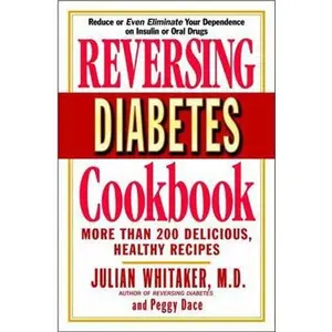 USED-Reversing Diabetes Cookbook: More Than 200 Delicious, Healthy Recipes by Whitaker, Julian (Paperback)