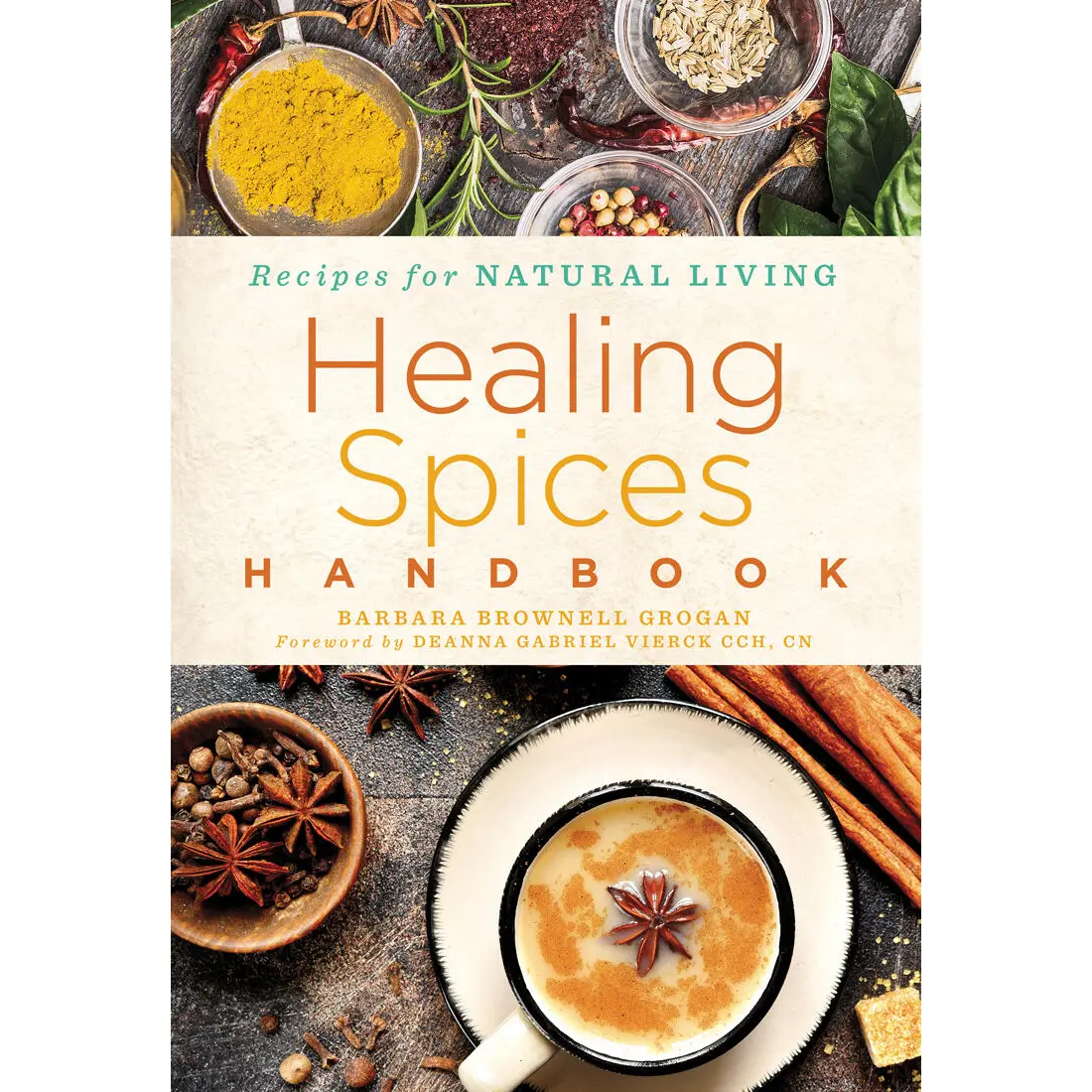 Healing Spices Handbook by Barbara Brownell Grogan, Deanna Gabriel Vierck [Paperback Book]