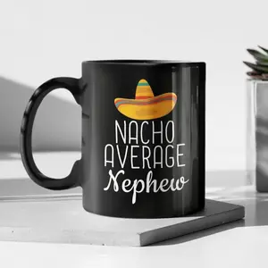 Nacho Average Nephew Mug - Funny Nephew Gift Ideas for Birthday, Christmas, or Graduation - Ceramic, Drinkware - Cup Present From Aunt or Uncle