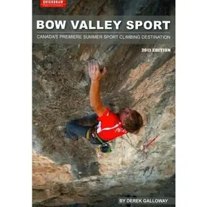 USED-Bow Valley Sport: Canada's Premiere Summer Sport Climbing Destination by Derek Galloway (Paperback)