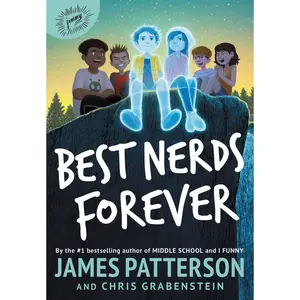 Best Nerds Forever by James Patterson, Chris Grabenstein [Hardcover Book]