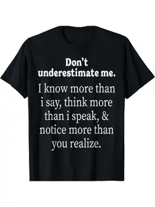 Graphic T-Shirt with Humorous "Don't Underestimate Me" Quote, Unisex Casual Fashion Tee in 100% Soft Cotton