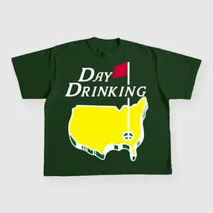 DAY DRINKING CUSTOM PRINTED T-SHIRT DAY DRINKING CUSTOM PRINTED T-SHIRT