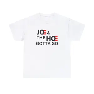 Joe And The Hoe Gotta Go T Shirt