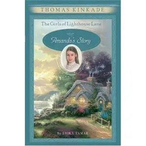 USED-The Girls of Lighthouse Lane #4: Amanda's Story by Thomas Kinkade (Unknown)