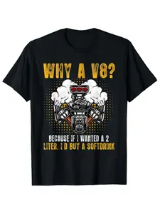 Men'S Funny V8 Engine T-Shirt _ Why A V8 Slogan an