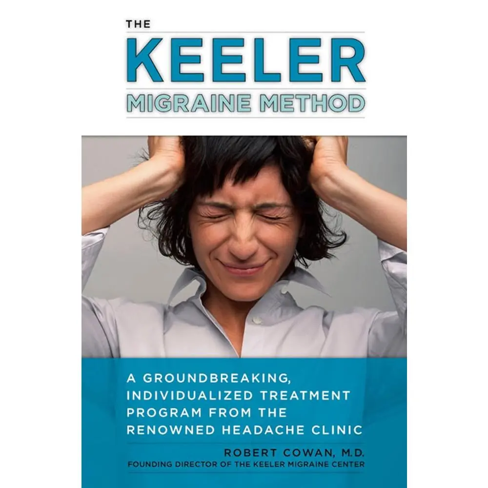 USED Book - The Keeler Migraine Method: A Groundbreaking, Individualized Treatment Program from the Renowned Headache Clinic by Cowan, Robert (Paperback) - english
