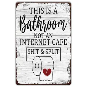 Funny Irony Metal Tin Sign Bathroom Wall Decor, Humorous Quote Plaque, 30.48x20.32cm, Unique Home Decoration Creative Gift Idea