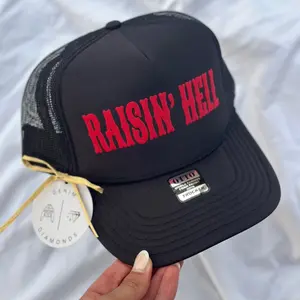 Raisin’ Hell Trucker Hat