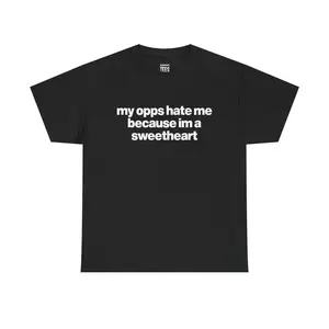 My Opps Hate Me Because Im A Sweetheart Shirt - Unisex Cotton Tee, Funny Shirt gym  clothes  men short sleeve trendy usa cotton fabric shirts funny graphic tee shirt men oversized tshirts good  tees freedom vintage mens  clothing