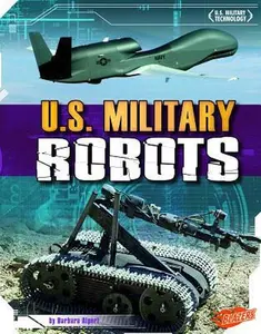 USED-U.S. Military Robots by Alpert, Barbara (Hardcover)