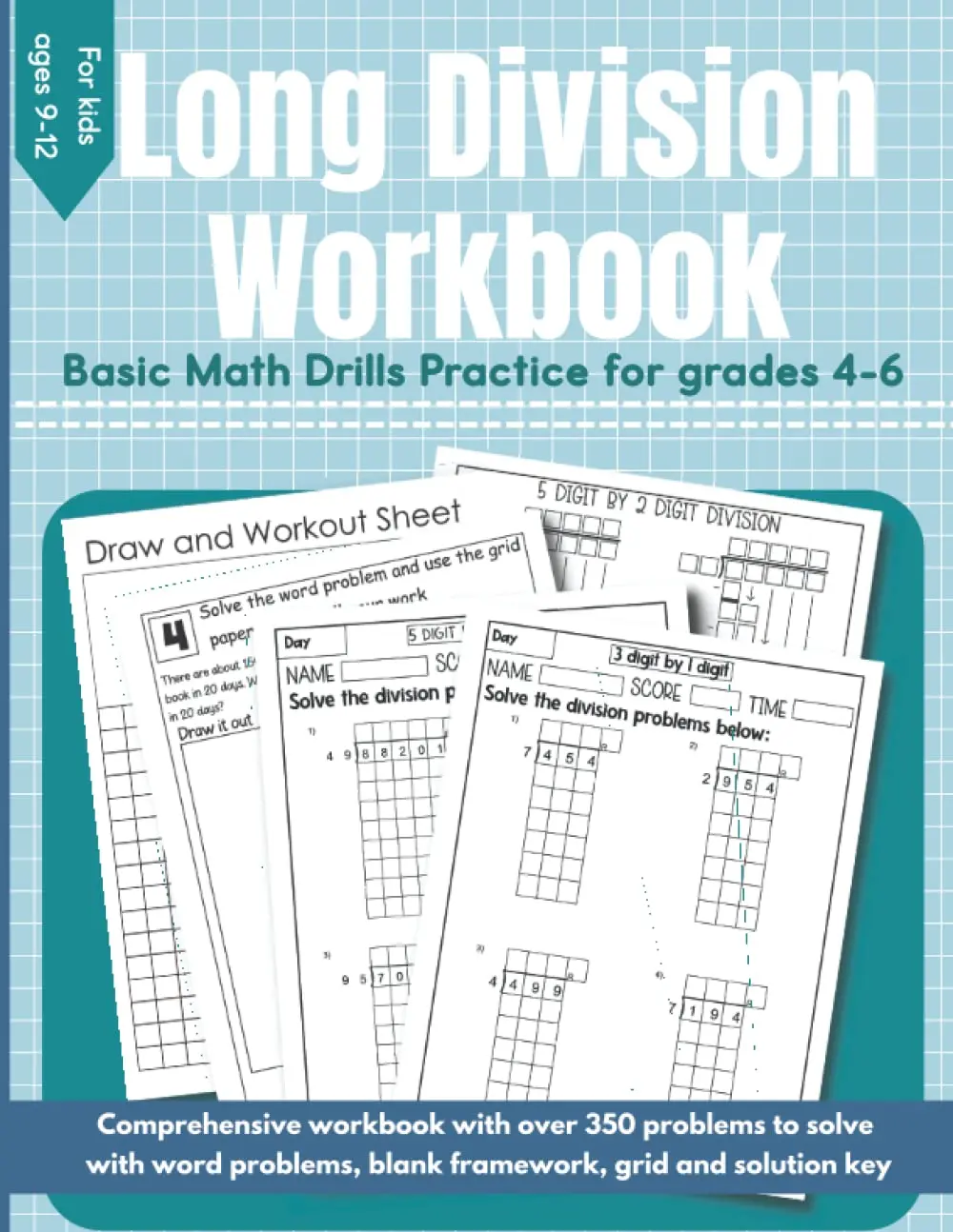 Long Division Workbook: Basic Math Drills Long Division Practice Book for Grades4, 5 and 6 | Long Division practice sheets included with divisibility ...numbers with or without remainders and more