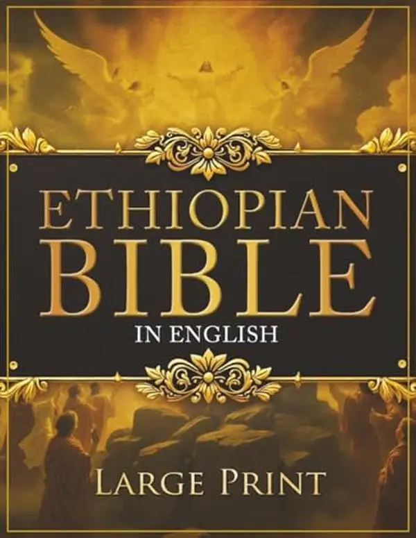 ETHIOPIAN BIBLE in English LARGE PRINT: The Definitive Collection of all the Rejected Apocrypha Scriptures. Includes Jubilees, Enoch, Audio, Bel and the Dragon, I-II-III Meqabyan, and much More