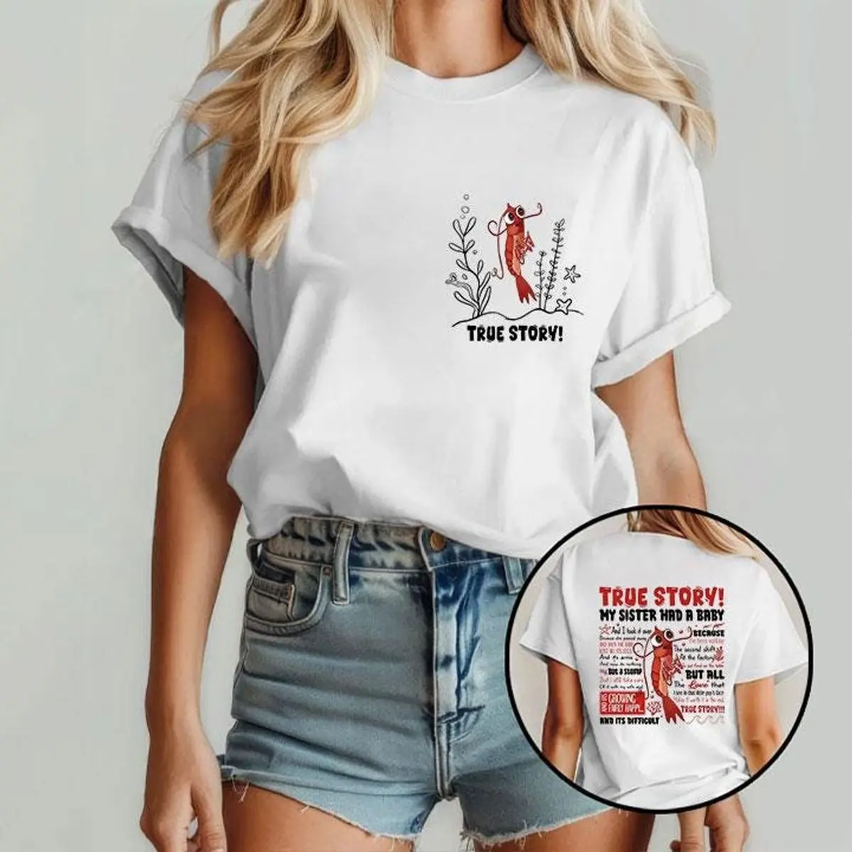 Two Sided True Story Shirt, My Sister Had A Baby T Shirt, Cute Shrimp Shirt, Gift For Her, Unisex Short Sleeve Tee