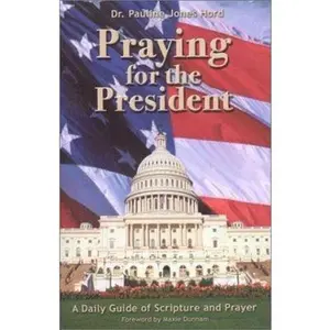 USED-Praying for the President: A Guide to Scripture and Prayer by Pauline Hord (Paperback)