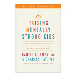 Raising Mentally Strong Kids: Neuroscience-Based Parenting Guide to Build Confident, Resilient & Responsible Children (Hardcover)