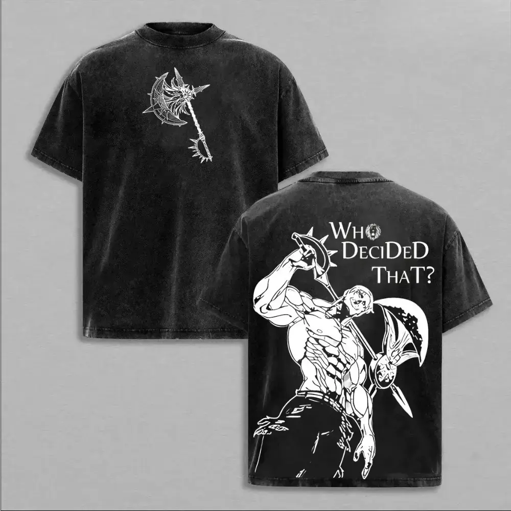 Seven Deadly Sins Escanor Oversized Tee - "Who Decided That" Pride Sin Retro Graphic Heavy Cotton Unisex Anime Streetwear Gift For Fans Seven Deadly Sins Anime Merchandise Anime Enthusiast