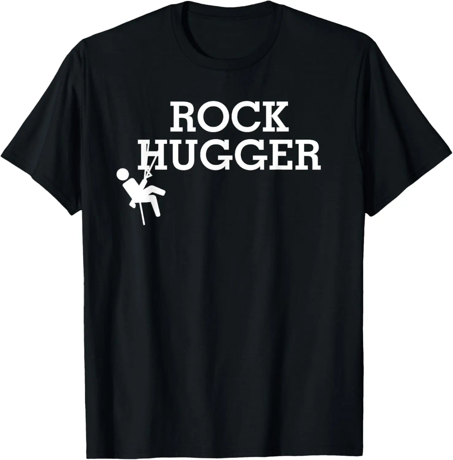 Cotton(pure) Rock Hugger Rock Climbing Climber Bouldering Funny Gift T-Shirt