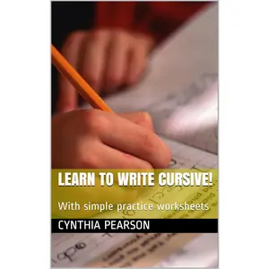 Learn to write cursive!: With simple practice worksheets