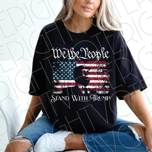 Trump PNG, We The People Stand With Trump Sublimation File, Trump 2024 Digital Download Clipart, Distressed Patriotic Trump Shirt Png