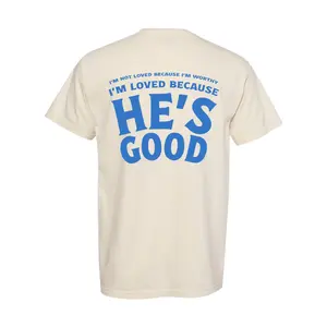 Loved Because He's Good Tee