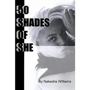 USED-50 Shades Of She by Williams, Nakesha (Paperback)