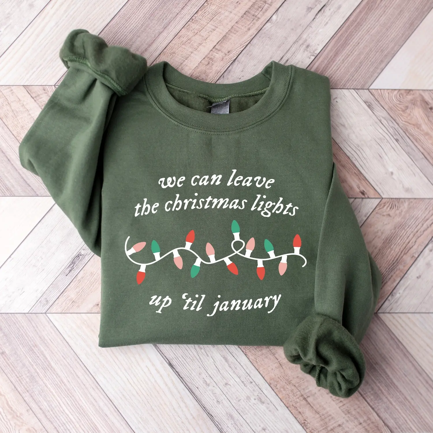 We Can Leave The Christmas Lights Up 'Til January Sweatshirt, Womens Christmas Shirt, Christmas Sweater, Christmas Lights Sweater 6X