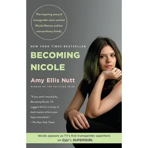 USED-Becoming Nicole: The Inspiring Story of Transgender Actor-Activist Nicole Maines and Her Extraordinary Family by Nutt, Amy Ellis (Paperback)