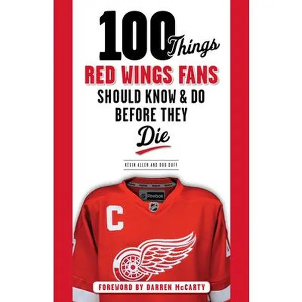 USED-100 Things Red Wings Fans Should Know & Do Before They Die by Allen, Kevin (Paperback)