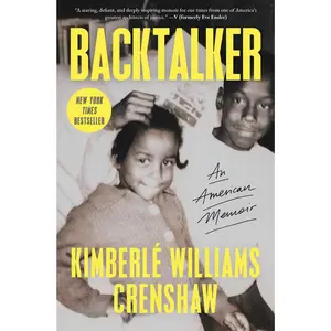 Backtalker: An American Memoir -- Kimberlé Williams Crenshaw - Hardcover