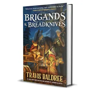 Brigands & Breadknives by Travis Baldree, Legends & Lattes Series (Hardcover)