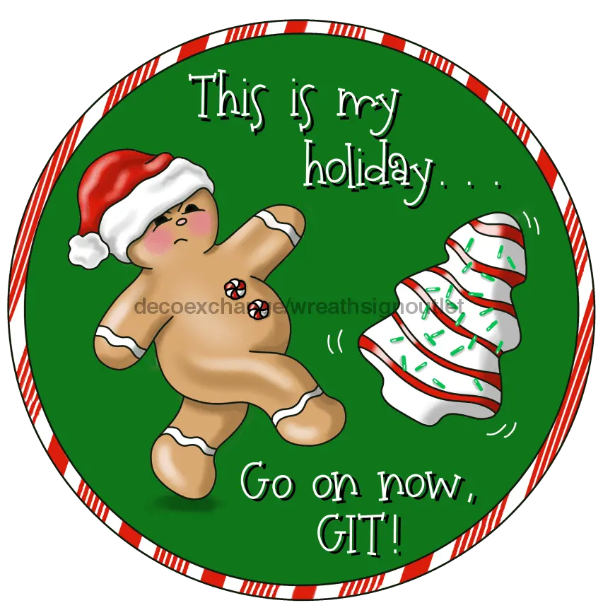 Christmas Sign, Funny Christmas Sign, Gingerbread Sign, wood sign, PCD-066-DH, 18" Door Hanger