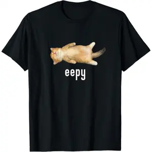 100% Cotton Eepy Cat, Silly Sleepy Cat Meme T-Shirt